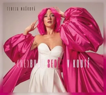 Mašková Tereza - (Ne)budu sedět v koutě CD - Tereza Mašková