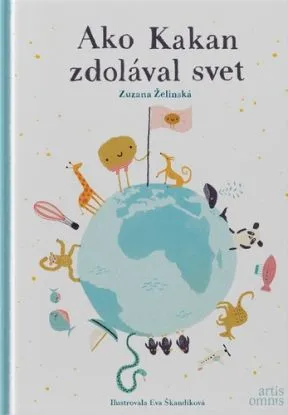 Ako Kakan zdolával svet - Zuzana Želinská