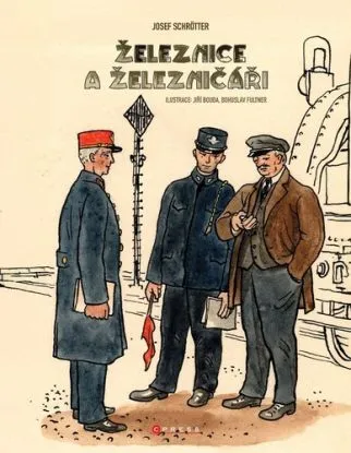 Železnice a železničáři - Josef Schrötter, Jiří Bouda