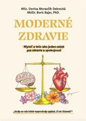 Moderné zdravie - Denisa Moravčík Debrecká, Boris Bajer