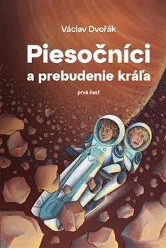 Piesočníci a prebudenie kráľa (prvá časť) - Václav Dvořák