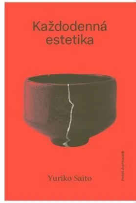 Každodenná estetika - Yuriko Saito, Jozef Kovalčík