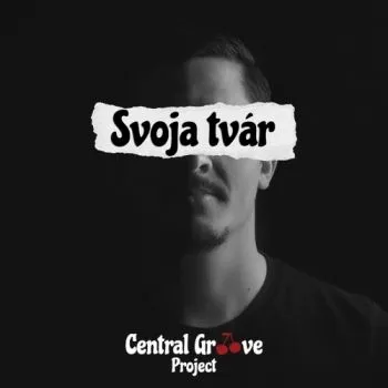 Central Groove Project - Svoja tvár CD - Central Groove Project