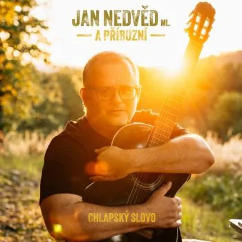 Nedvěd Jan ml. a příbuzní - Chlapské slovo 2LP - Jan Nedvěd