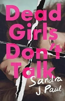 Dead Girls Don't Talk - Sandra J. Paul