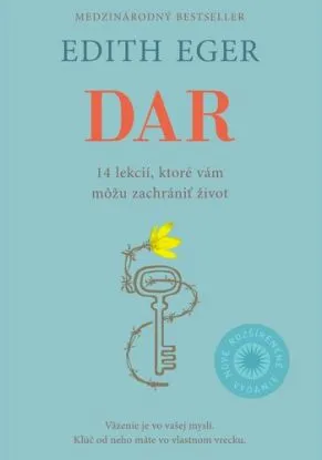 Dar: 14 lekcií, ktoré vám môžu zachrániť život - Edith Eger, Esmé Schwall Weigand