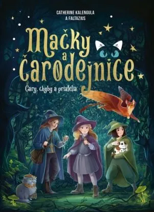 Mačky a čarodejnice 1: Čary, chyby a priatelia - Catherine Kalengula
