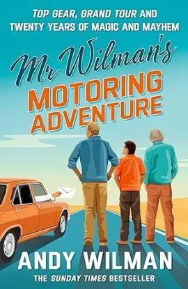 Mr Wilman’s Motoring Adventure - Andy Wilman