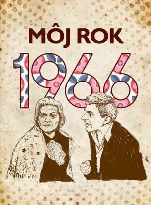 Môj rok 1966 - Silvia Vnenkova, Markéta Kyzlinková, Anna Ölvecká