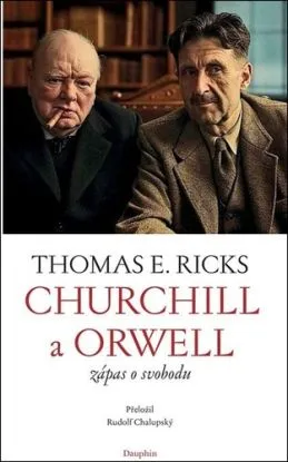 Churchill a Orwell - Thomas E Ricks