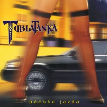 Tublatanka - Pánska jazda (25Th Anniversary Remaster) 2LP - Tublatanka