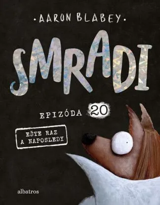 Smradi 20: Ešte raz a naposledy - Aaron Blabey, Aaron Blabey