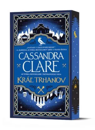 Kráľ trhanov. Kroniky Castellánie 2 - Cassandra Clare