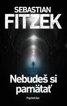 Nebudeš si pamätať - Sebastian Fitzek