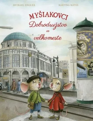 Myšiakovci: Dobrodružstvo vo veľkomeste - Michael Engler
