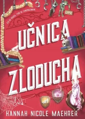 Asistentka Zloducha 2: Učnica Zloducha - Hannah Nicole Maehrer
