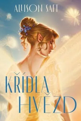 Křídla hvězd - Křídla Hvězdné roklinky 1 - Allison Saftová