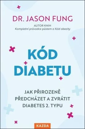 Kód diabetu - Jason Fung, Martin Richter