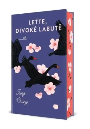 Leťte, divoké labutě - Jung Chang