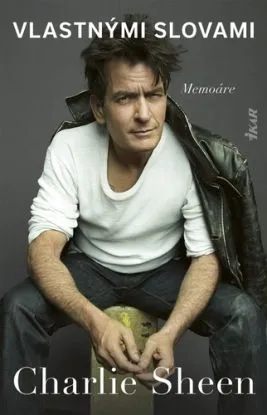 Charlie Sheen: Vlastnými slovami - Charlie Sheen