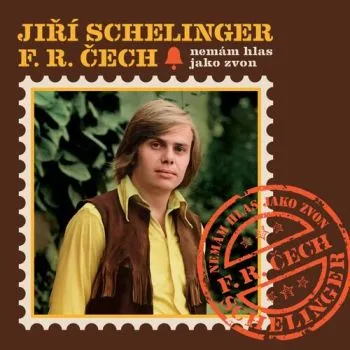 Schelinger Jiří/František Ringo Čech - Nemám hlas jako zvon LP - Jiří Schelinger, František Ringo Čech