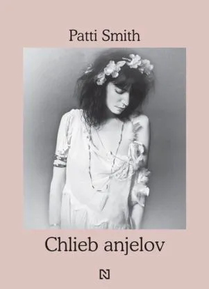 Chlieb anjelov - Patti Smith