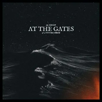 At The Gates - The Ghost Of A Future Dead LP - At The Gates