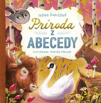 Príroda z abecedy - Ivona Ďuričová, Adrián Macho
