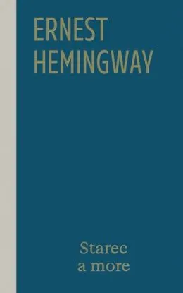 Starec a more, 2. vydanie - Ernest Hemingway