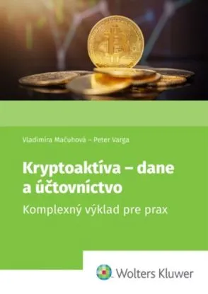 Kryptoaktíva - dane a účtovníctvo - Vladimíra Mačuhová, Peter Varga