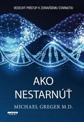 Ako nestarnúť - Michael Greger