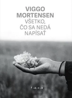 Všetko, čo sa nedá napísať - Viggo Mortensen