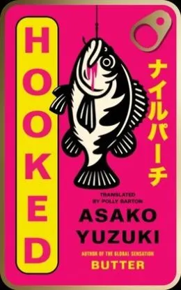 Hooked - Asako Yuzuki, Polly Barton