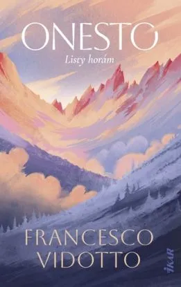 Onesto – Listy horám - Francesco Vidotto