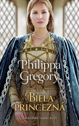 Biela princezná (Vojna ruží 5) - Philippa Gregory
