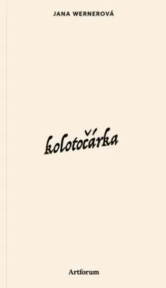 Kolotočárka - Jana Wernerová