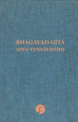 Bhagavad Gítá - Spev vznešeného