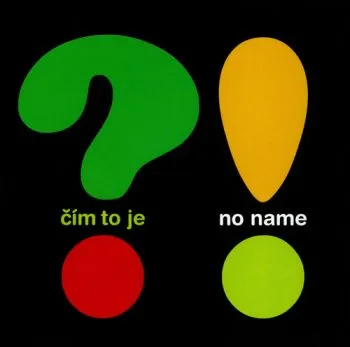 No Name - Čím to je? LP - NO NAME