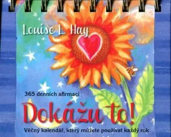 Dokážu to! - Louise L. Hay