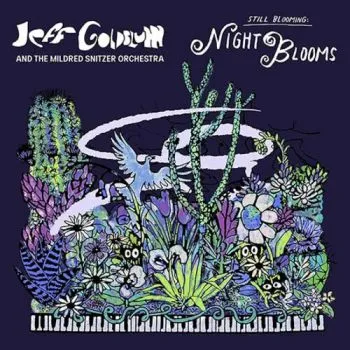 Goldblum Jeff & The Mildred Snitzer Orchestra - Night Blooms CD - Jeff Goldblum, The Mildred Snitzer Orchestra