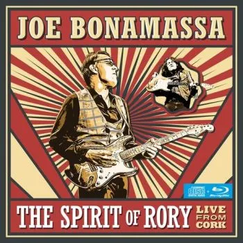 Bonamassa Joe - The Spirit of Rory: Live From Cork CD+BD - Joe Bonamassa