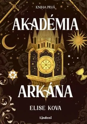 Akadémia arkána. Kniha prvá - Elise Kova