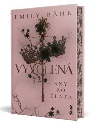 Vyvolená – Sny zo zlata - Emily Bähr
