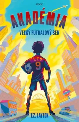 Akadémia 1: Veľký futbalový sen - T. Z. Layton