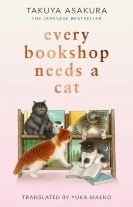 Every Bookshop Needs a Cat - Takuya Asakura