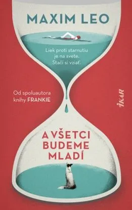 A všetci budeme mladí - Leo Maxim