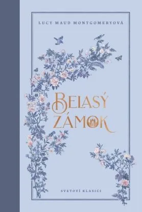 Belasý zámok - Lucy Maud Montgomery