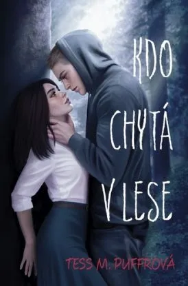 Kdo chytá v lese - Tess M. Puffrová, Michaela Dopitová