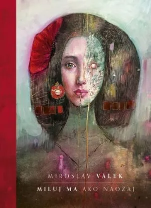 Miluj ma ako naozaj - Miroslav Válek