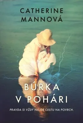 Búrka v pohári - Catherine Mannová